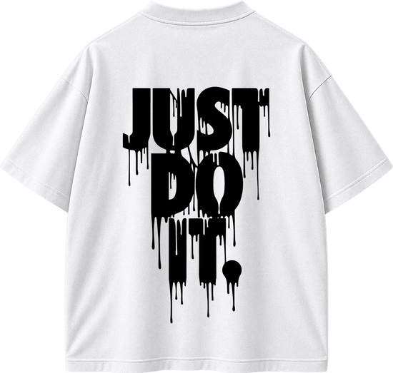 White short-sleeve T-shirt shown from the back with a large black dripping text graphic reading 'JUST DO IT.' on a plain white background.