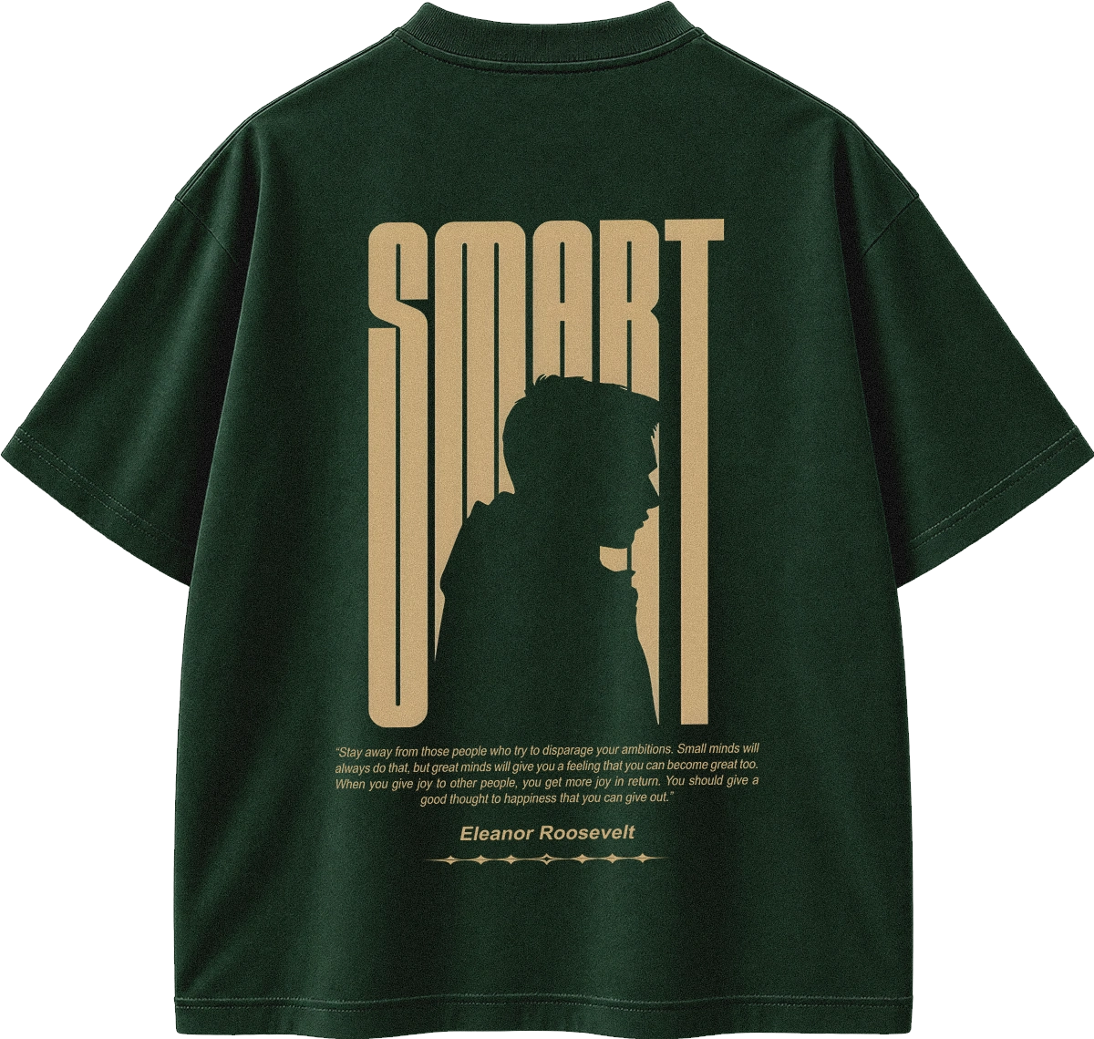 A brown short-sleeve t-shirt shown from the back, featuring a large beige graphic print of the word 'SMART' with a silhouette of a person inside the letters, and a quote attributed to Eleanor Roosevelt below.
