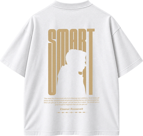 White short-sleeve T-shirt shown from the back with a large gold graphic print. The design features the word 'SMART' in tall vertical letters, a silhouette of a person, a quote by Eleanor Roosevelt, and smaller text below.